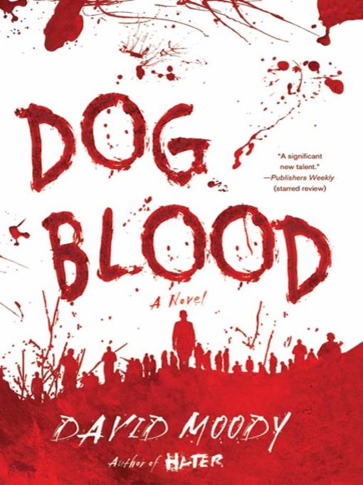 Title details for Dog Blood by David Moody - Wait list